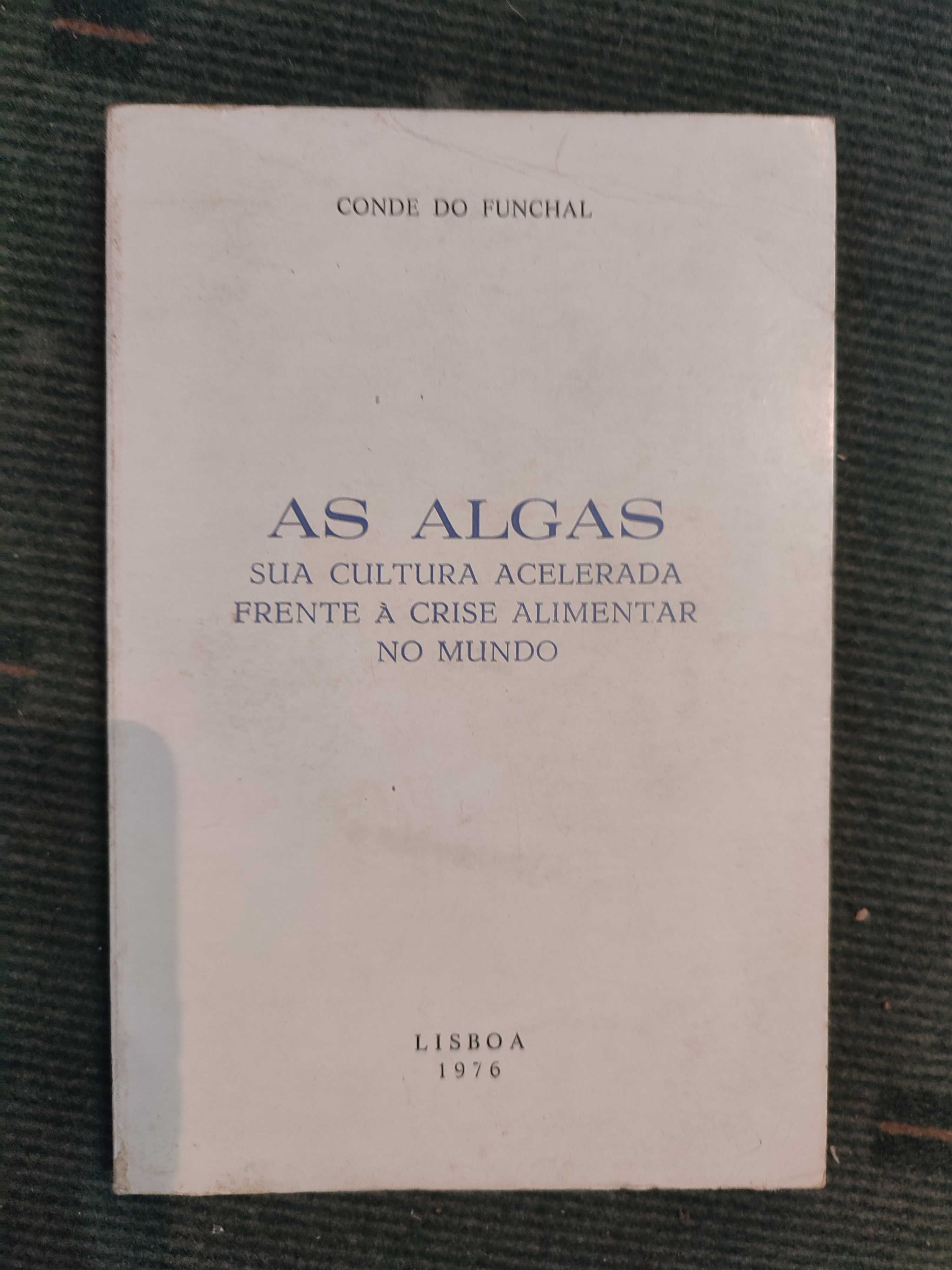 Conde do Funchal - As Algas sua cultura acelerada frente á crise...