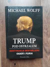 Michael Wolff - "Trump pod ostrzałem" Donald Trump