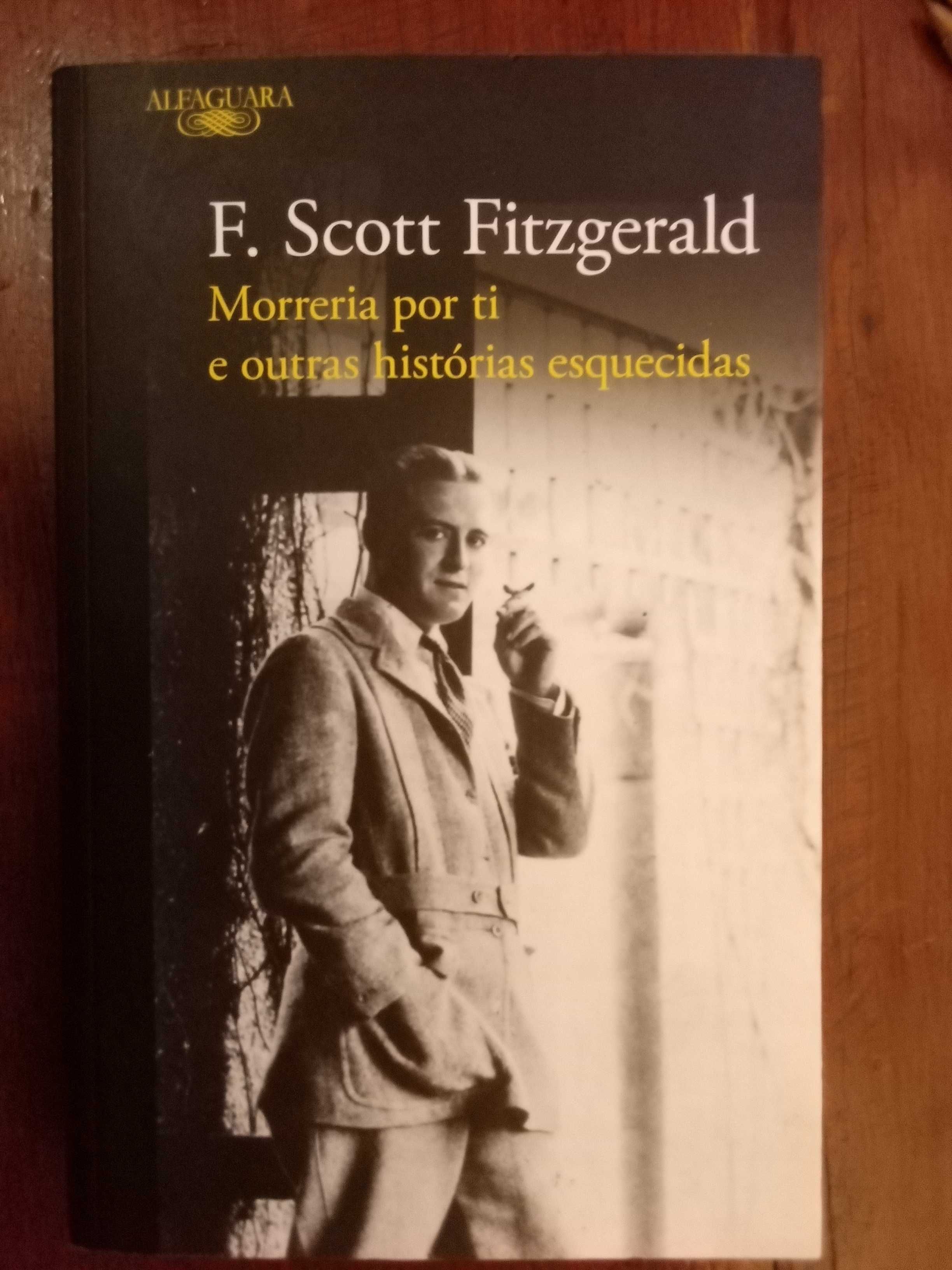 F. Scott Fitzgerald - Morreria por ti e outras histórias esquecidas