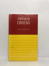 Torna-se Cristão (Guiões de um Caminho Para a Fé)