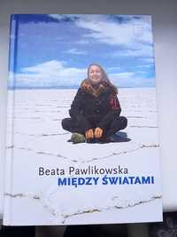 Beata Pawlikowska Między światami