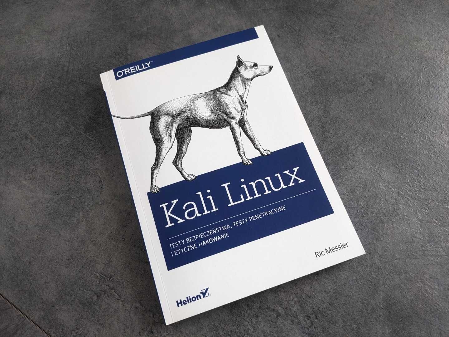 Kali Linux testy... (Rica Messiera) – nieczytana, Helion/O’Reilly 2018