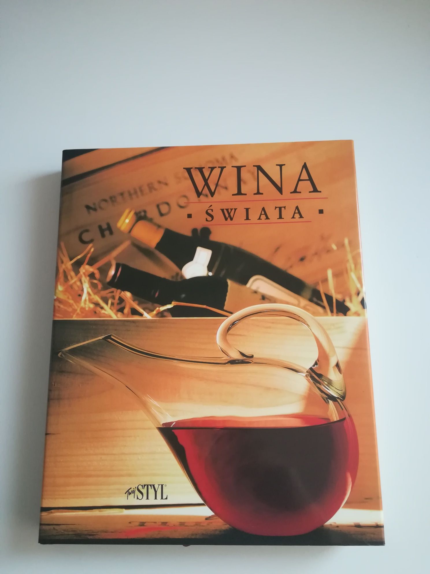 Wina świata - wielka księga win wydawnictwo Twój Styl