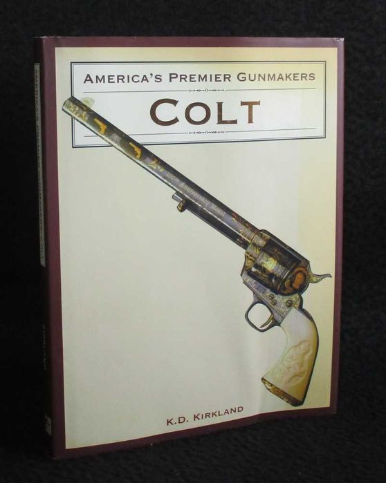 Livro American's Premier Gunmakers Colt K. D. Kirkland
