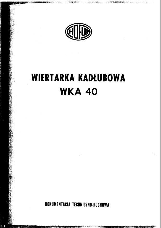 Wiertarka WKA 40 Dokumentacja Techniczno-Ruchowa [PL]