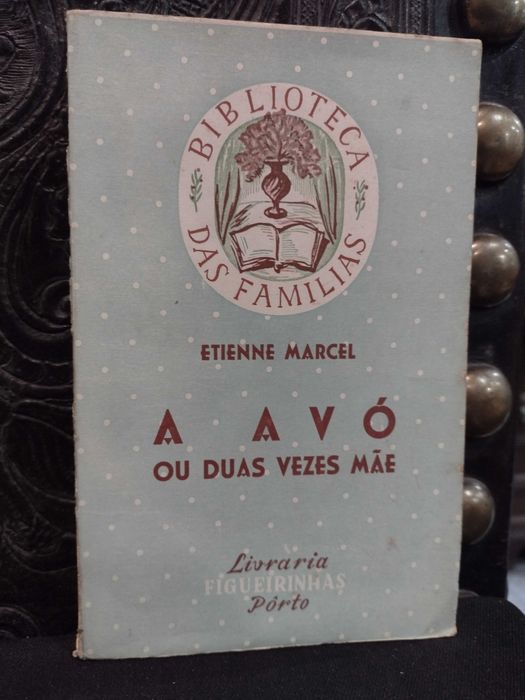 A Avó ou duas vezes Mãe - Etienne Marcel
