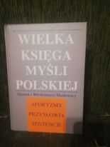 WIELKA KSIĘGA Myśli Polskiej . aforyzmy. Przysłowia. sentencje.