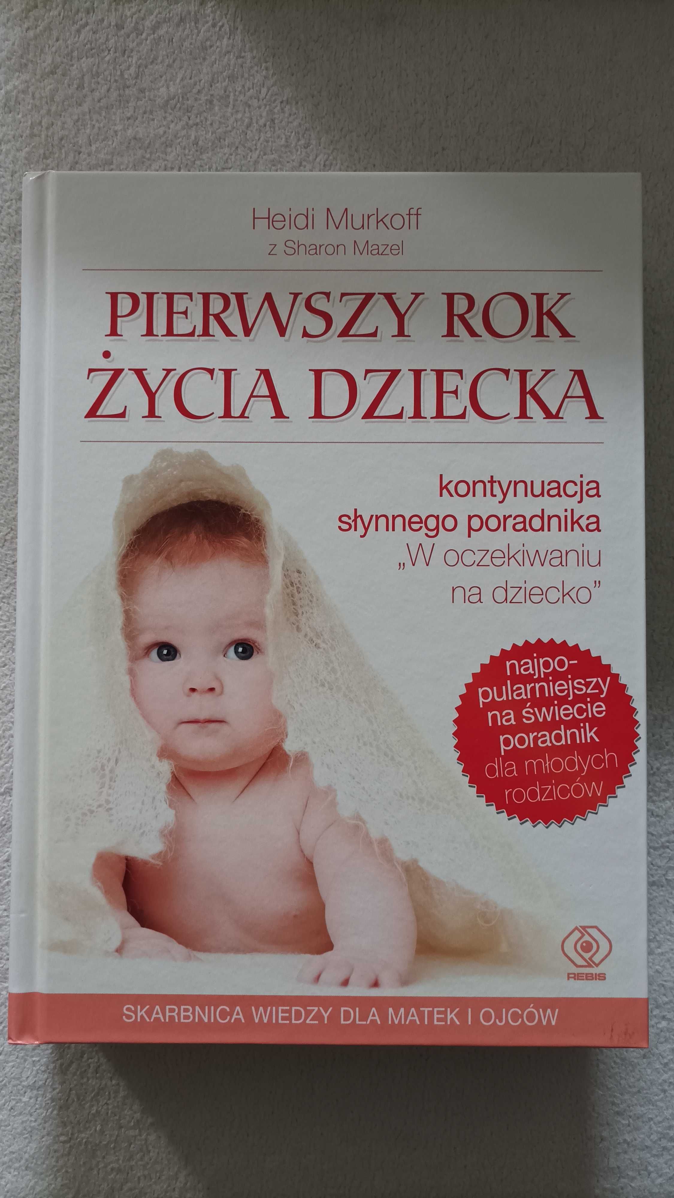 Pierwszy rok życia dziecka Heidi Murkoff