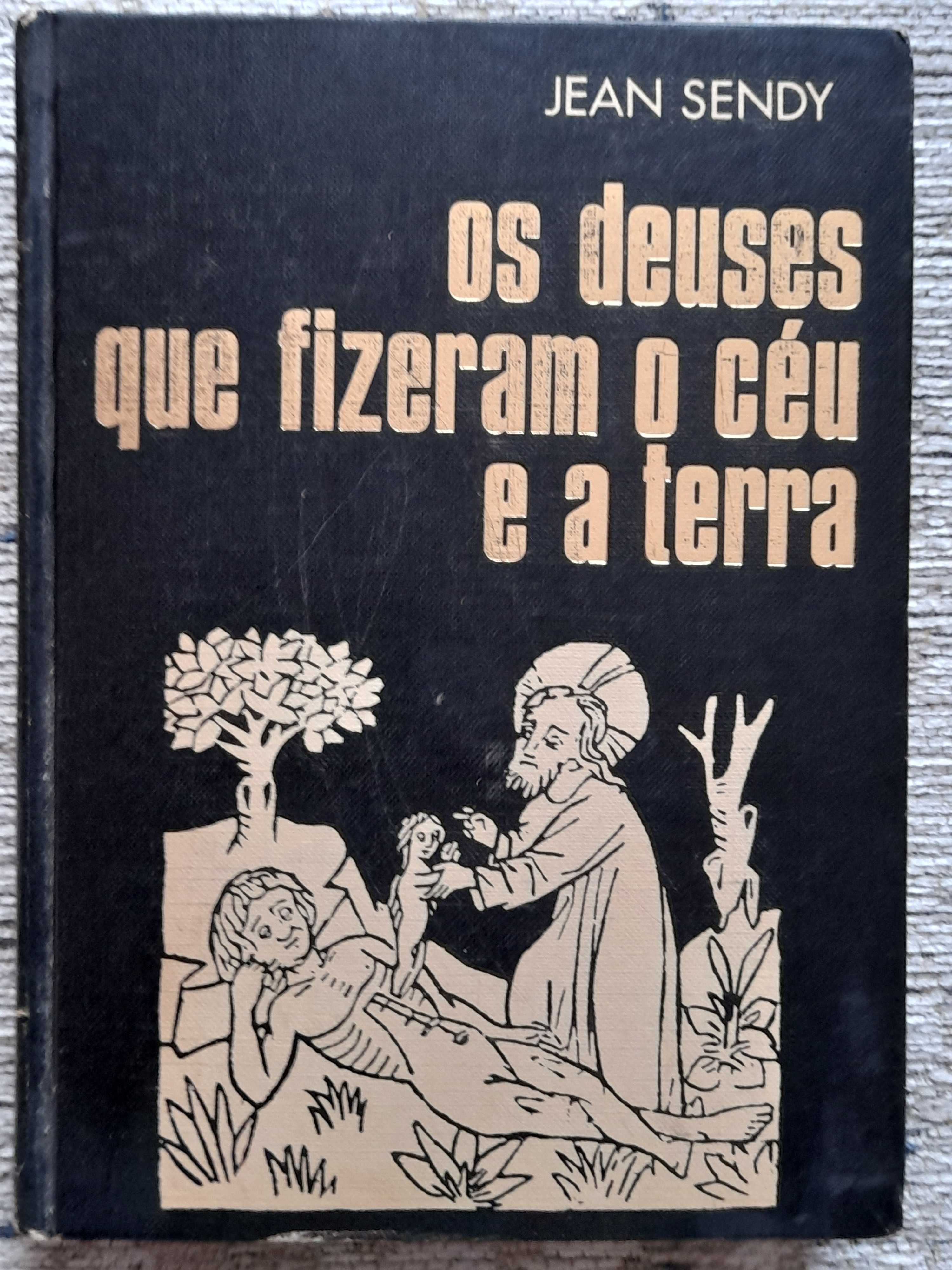 Os Deuses que Fizeram o Céu e a Terra, Jean Sendy