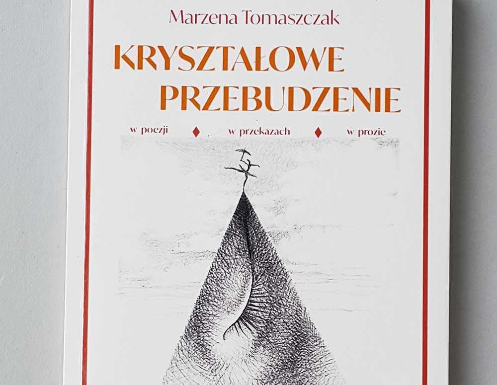 Kryształowe przebudzenie Marzena Tomaszczak (dobra na prezent)