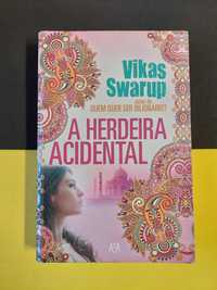 Vikas Swarup - A herdeira acidental