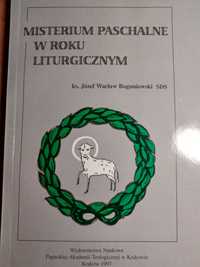 W. Boguniowski, Misterium paschalne w roku liturgicznym, Kraków 1997