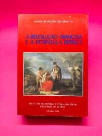 A Revolução Francesa e a Península Ibérica - Autores Vários