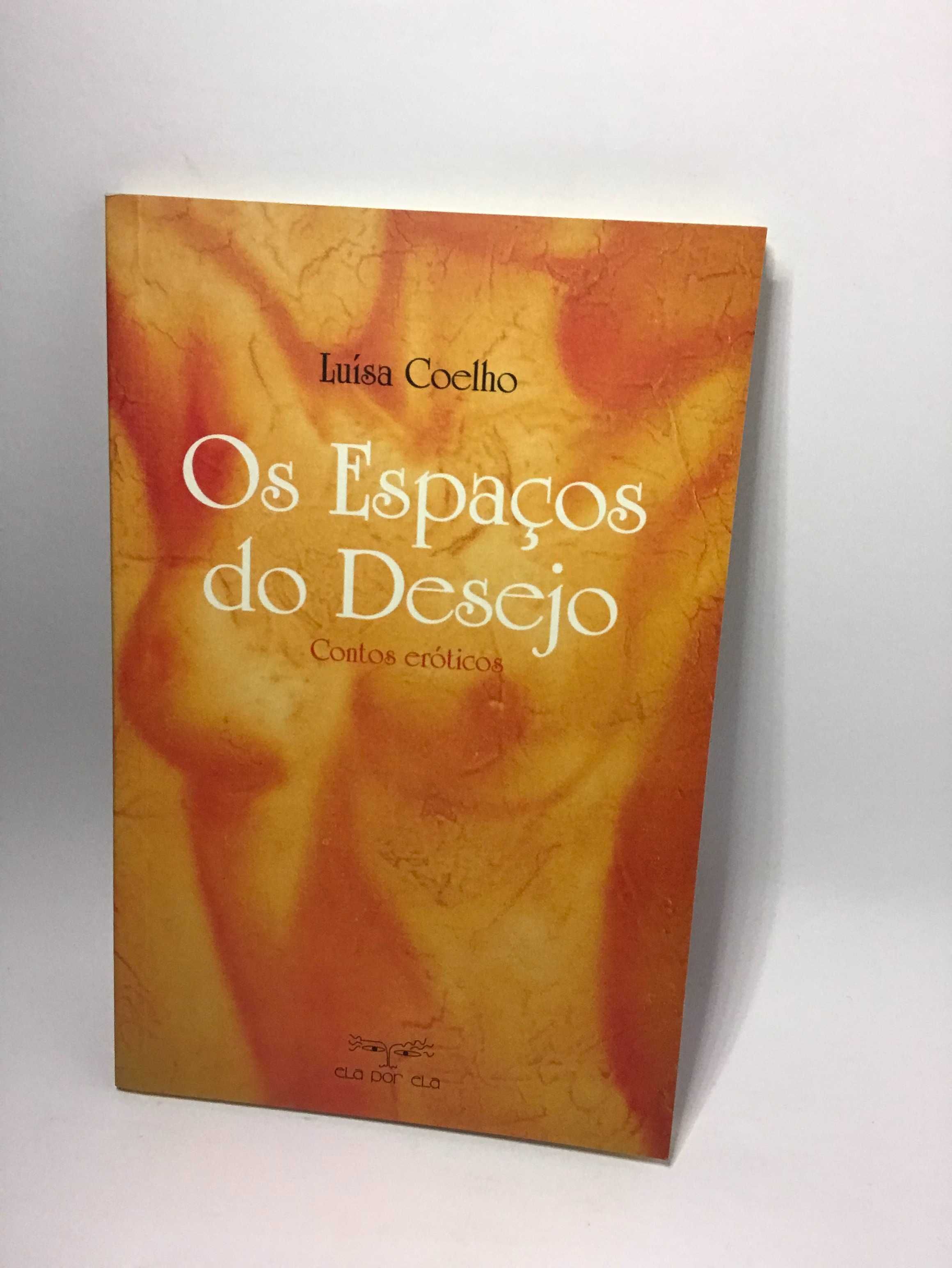 Os Espaços do Desejo Contos Eróticos - Luísa Coelho