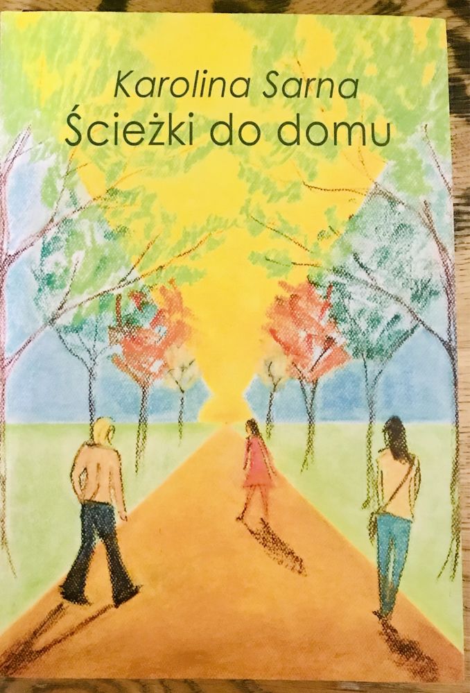 Ścieżki do domu Karolina Sarna