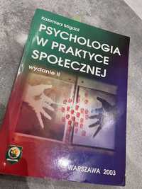 Psychologia w praktyce społecznej Kazimierz Migdał