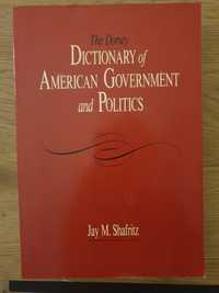 Dictionary of american government and politics Jay M. Shafritz