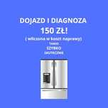 Naprawa Lodówek Kraków NIE PRZEPŁACAJ!  Dojazd i Diagnoza  150 ZŁ