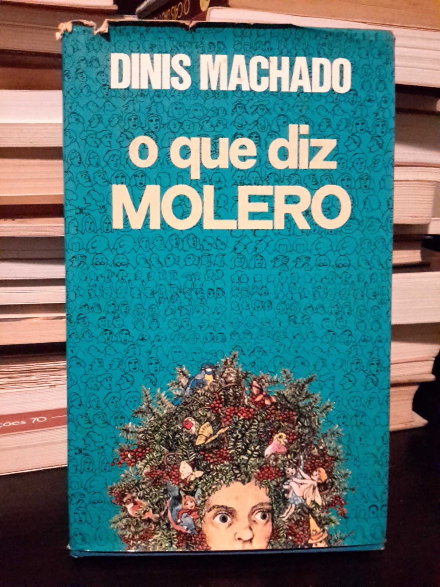 Dinis Machado - O Que Diz Molero