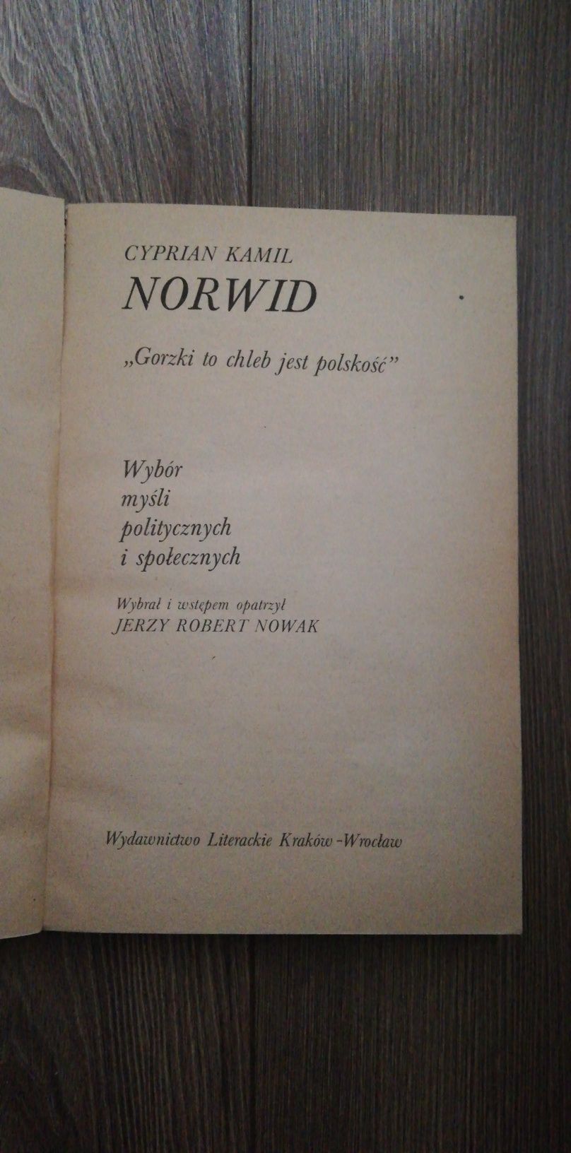 Gorzki to chleb jest polskość, Cyprian Kamil Norwid