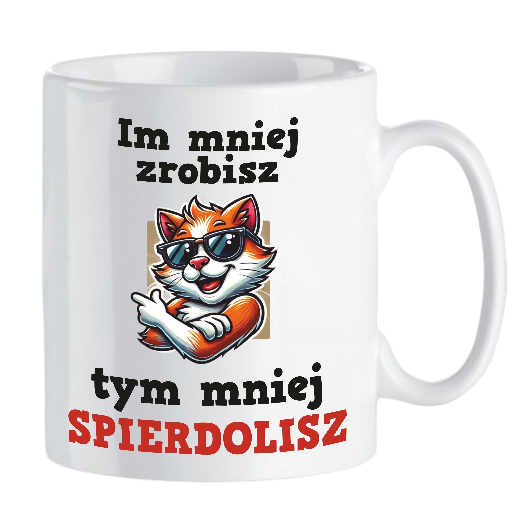 Kubek Im Mniej Zrobisz Tym Mniej Spie*Dolisz Upominek Do Pracy Prezent