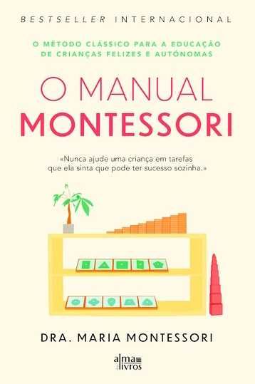 Livro O Manual Montessori de Dra. Maria Montessori [Portes Grátis]