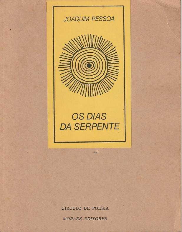 Os dias da serpente (1ª ed.)-Joaquim Pessoa-Moraes