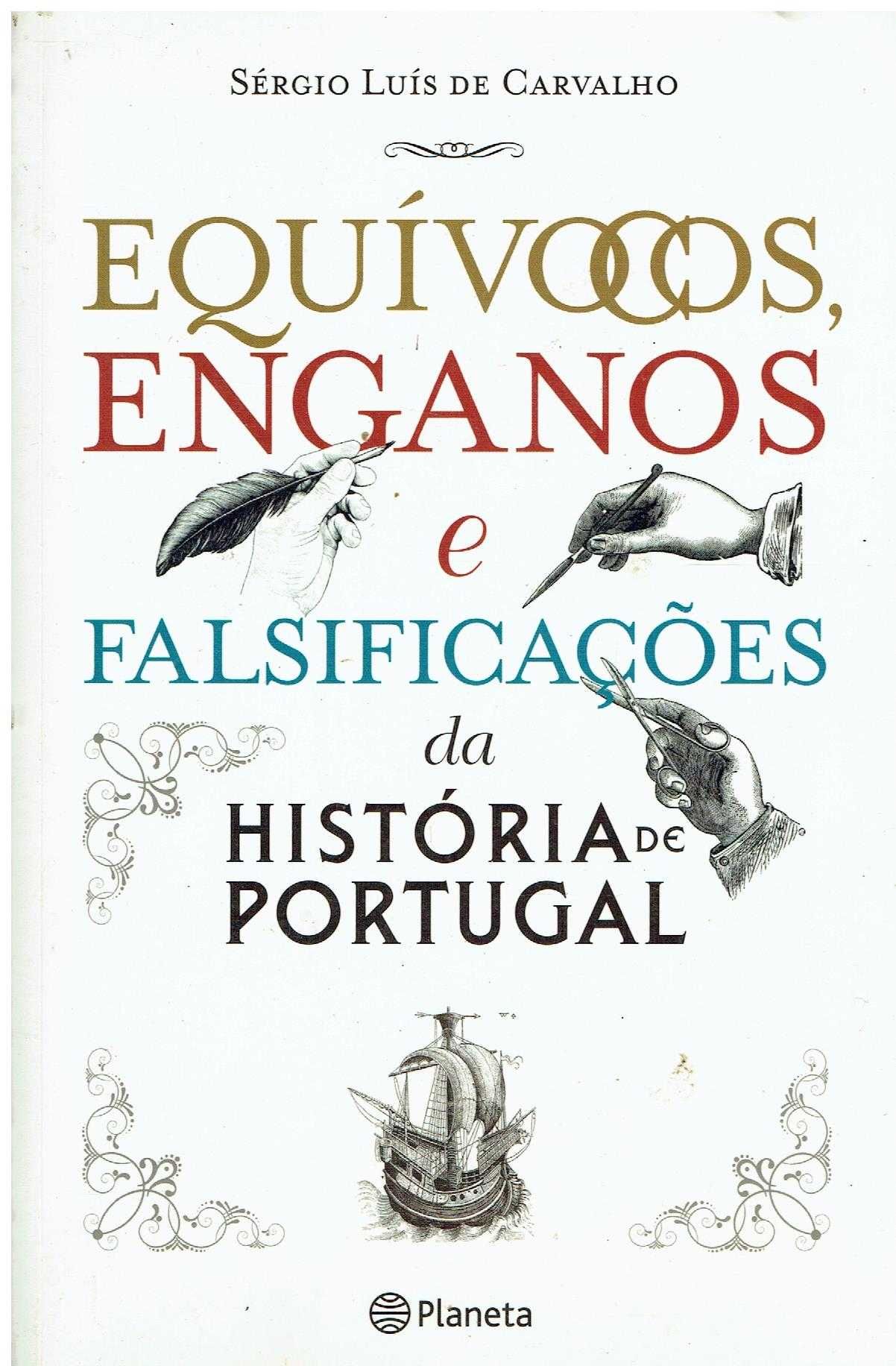 13756

Equívocos, Enganos e Falsificações da História de Portugal