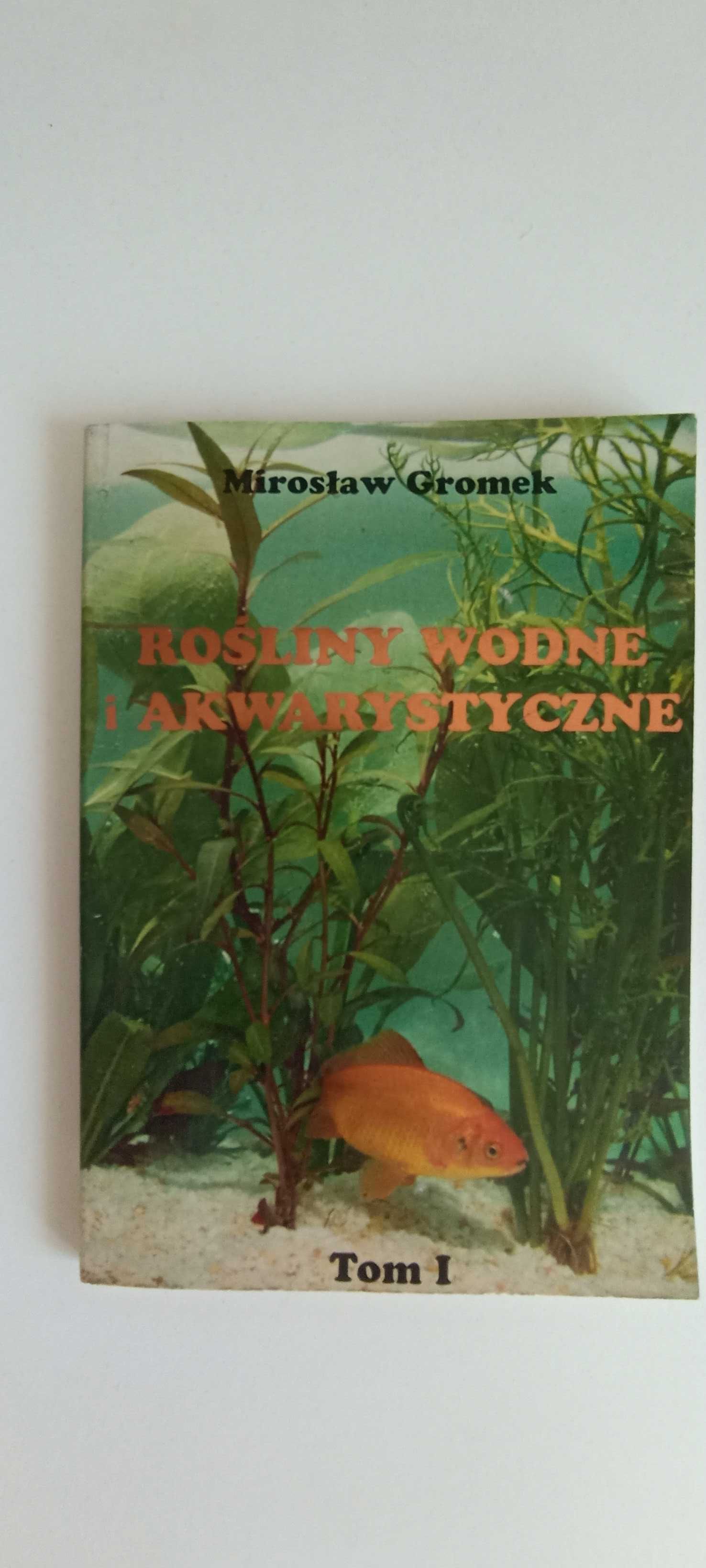 Rośliny wodne i akwarystyczne, Mirosław Gromek