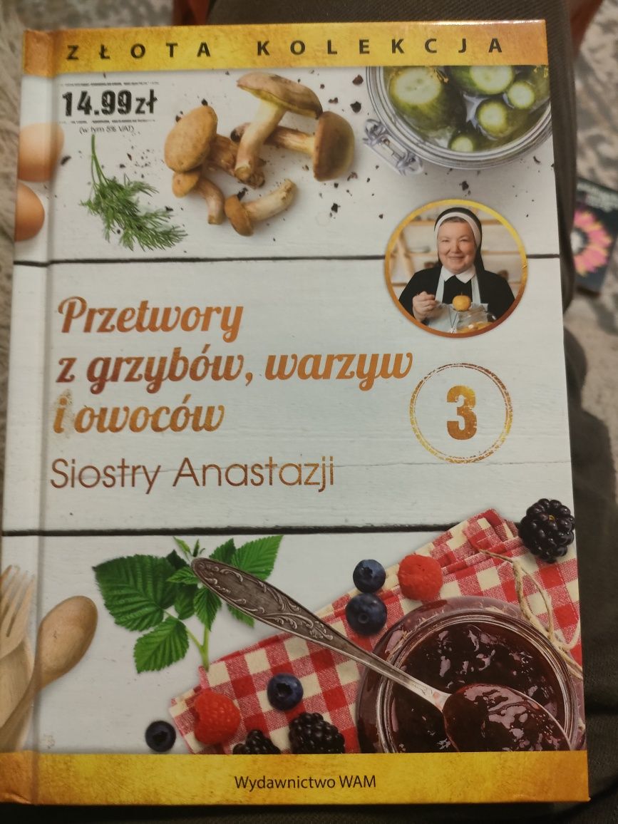 Przetwory z grzybów warzyw i owoców autor siostra Anastazja część 3