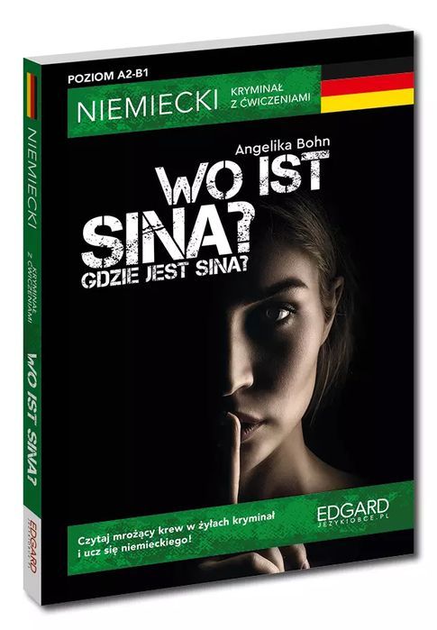 Niemiecki Kryminał Z Ćwiczeniami. Wo Ist Sina? Angelika Bohn Nowa