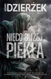 Nieco Bliżej Piekła, Adam Dzierżek