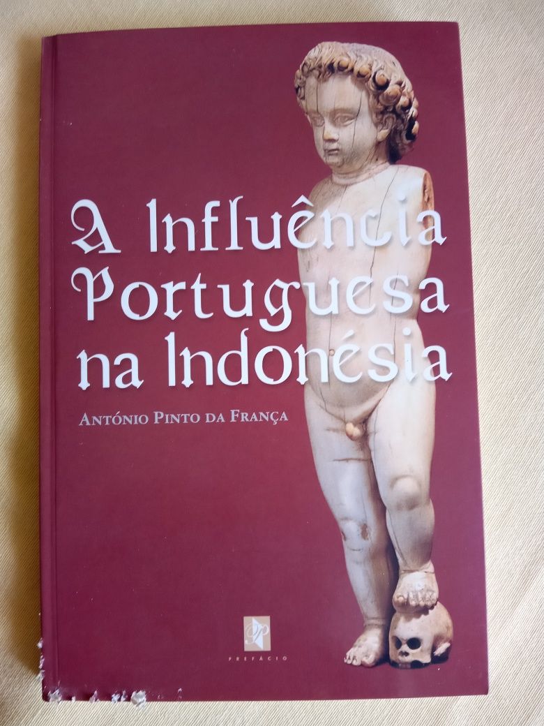 A influência Portuguesa na Indonésia, António Pinto da França, 2003