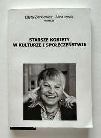 STARSZE KOBIETY w kulturze i społeczeństwie, E. Zierkiewicz, A. Łysak