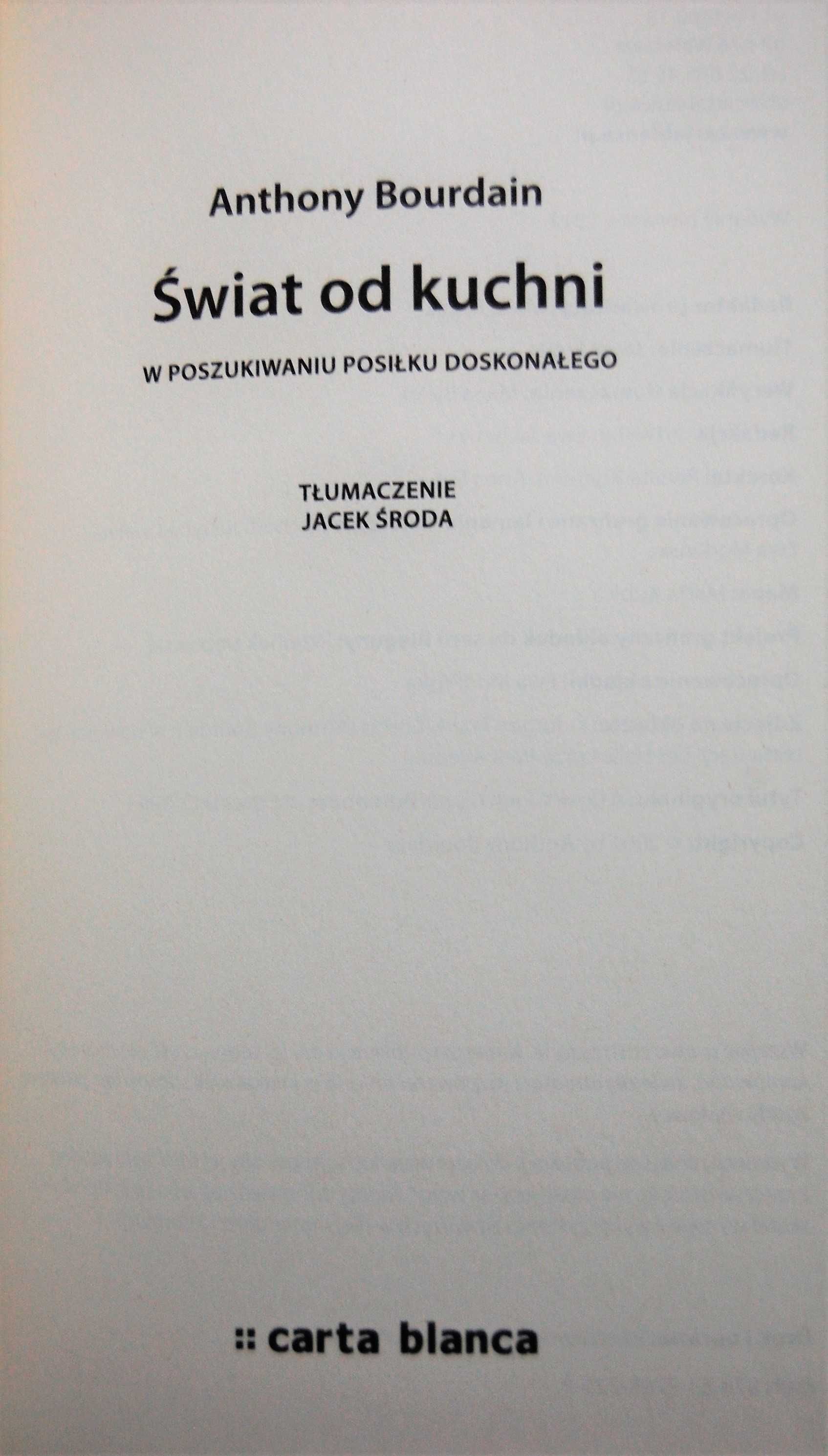 Anthony Bourdain, Świat od kuchni, Wyd. Carta Blanca 2012 nowa książka