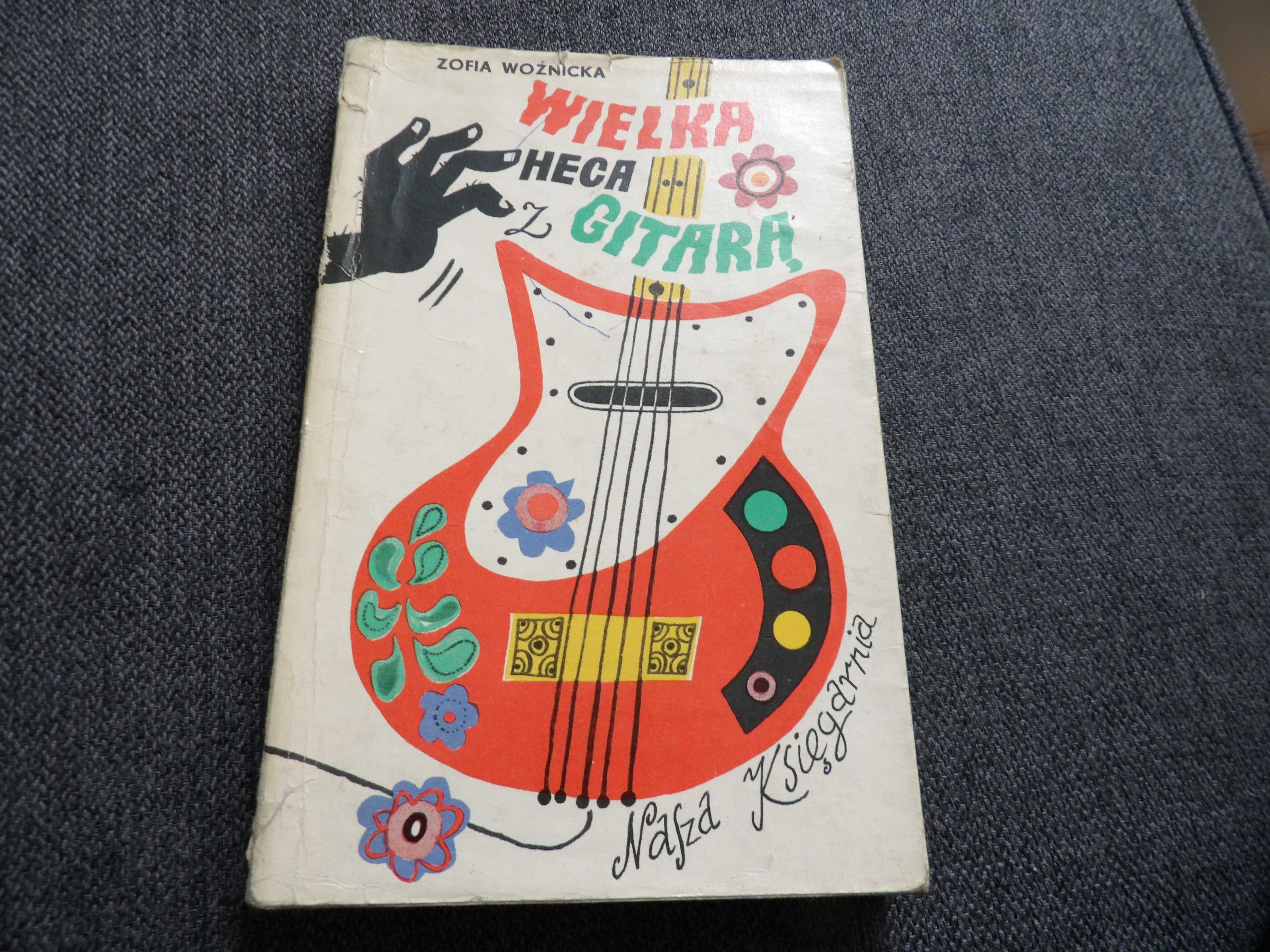 Wielka heca z gitarą -Z.Woźnicka