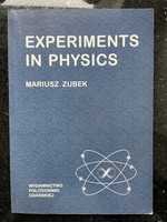 Experiments in physics - Mariusz Zubek