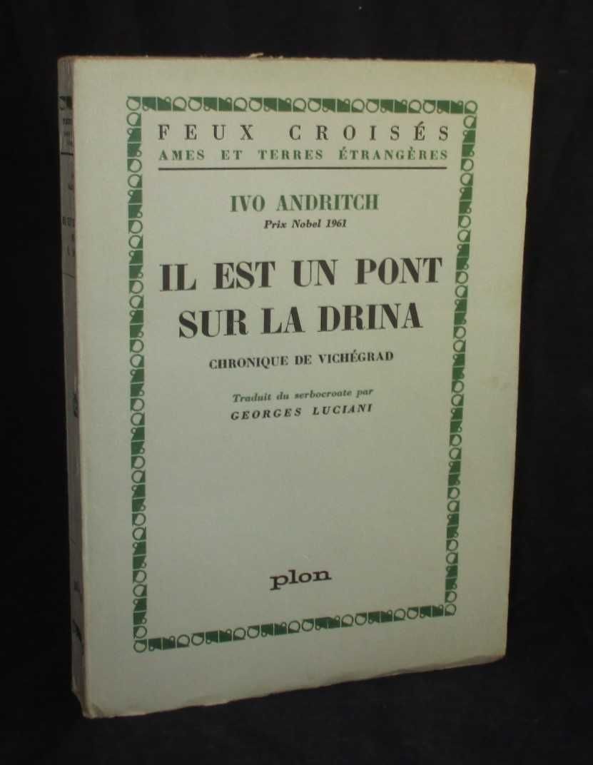 Livro Il Est Un Pont Sur La Drina Ivo Andritch 1956