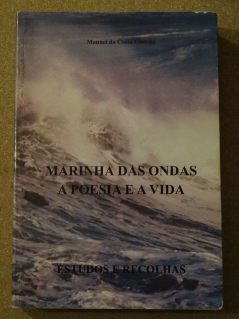 Marinha das Ondas A Poesia e a Vida de Manuel da Costa Cintrão