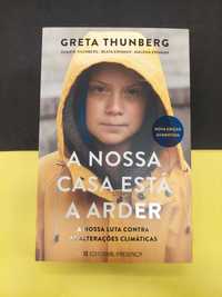 Greta Thunberg - A Nossa Casa Está a Arder