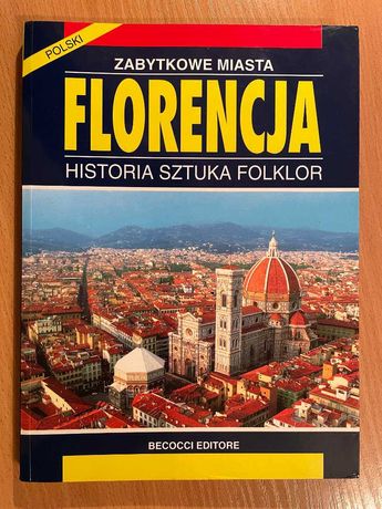 Florencja Historia Sztuka Folklor
