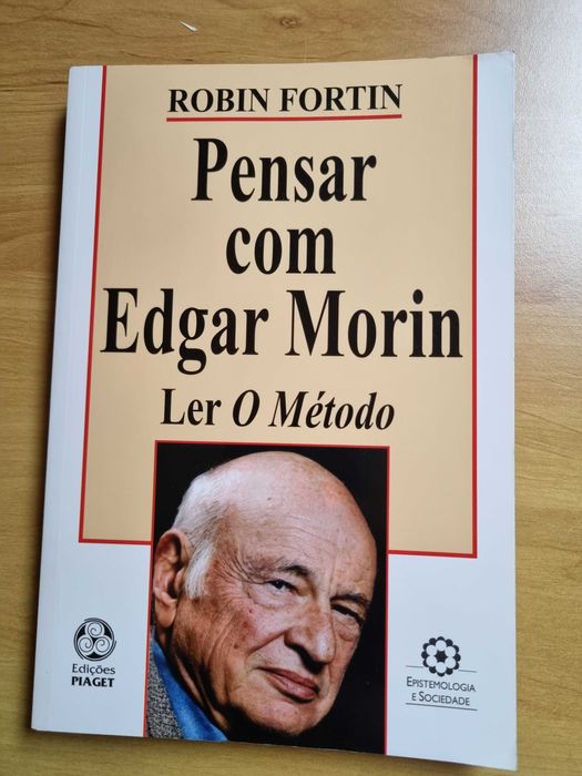 Pensar com Edgar Morin - Ler o Método