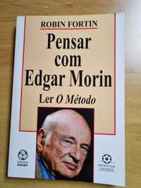 Pensar com Edgar Morin - Ler o Método