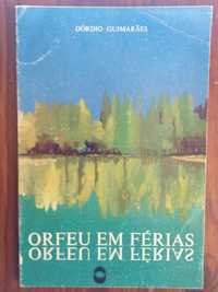 Dórdio Guimarães - Orfeu em férias [1.ª ed.]