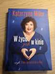 Katarzyna Miller W życiu jak w kinie czyli na kozetce u Kasi