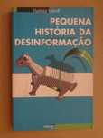 Pequena História da Desinformação de Vladimir Volkoff - 1ª Edição