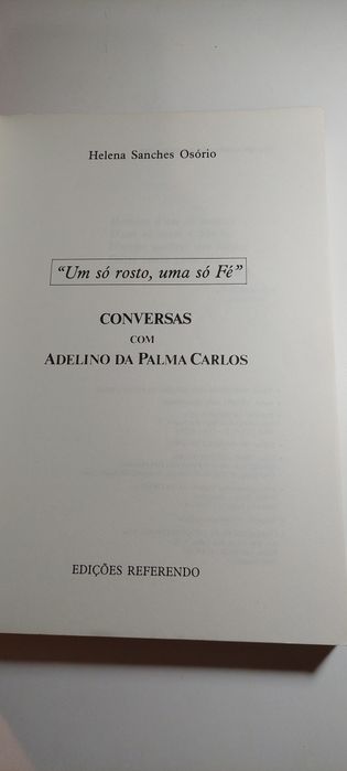 Um Só Rosto Uma Só Fé, Conversas com Adelino da Palma Carlos