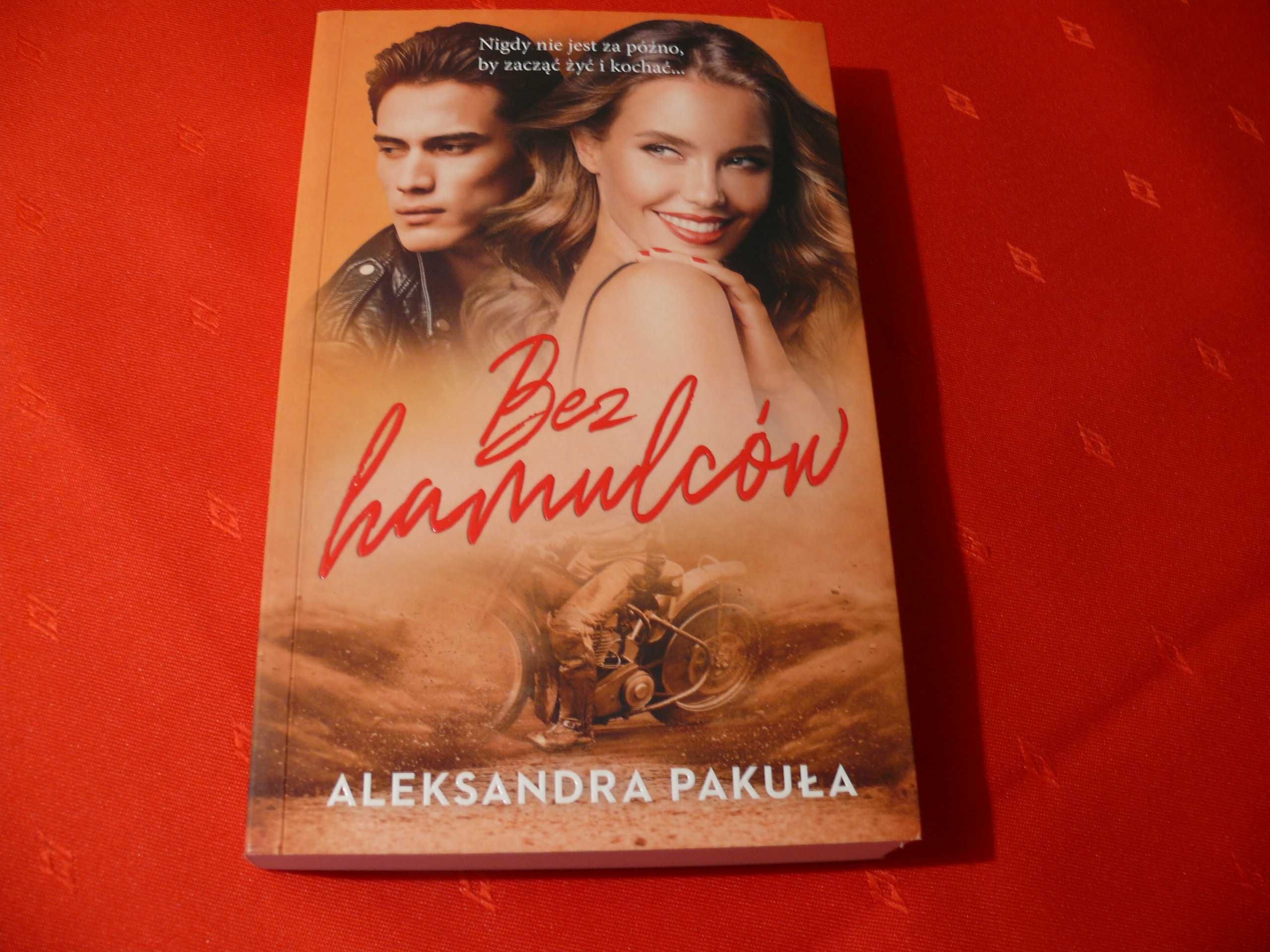 Bez hamulców Aleksandra Pakuła