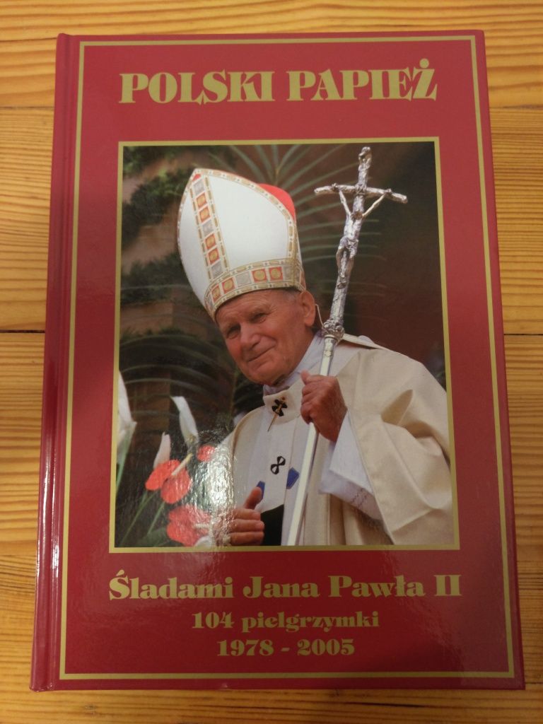 Polski papież. Śladami Jana Pawła II 104 pielgrzymki Marek Latasiewicz