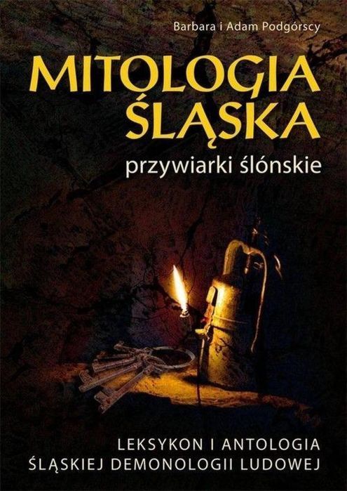 Mitologia śląska przywiarki ślonskie KOS Barbara Podgórska, Adam